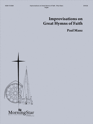 Improvisations on Great Hymns of Faith Sheet Music by Paul Manz