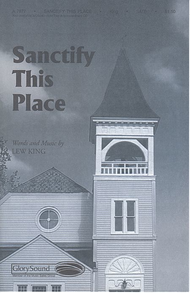 Sanctify This Place Sheet Music by Lew King