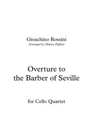 Overture to the Barber of Seville (Cello Quartet) Sheet Music by Gioachino Rossini