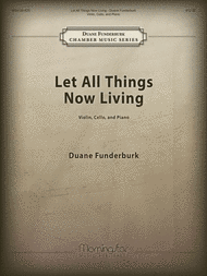Let All Things Now Living Sheet Music by Duane Funderburk