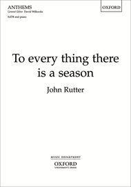 To every thing there is a season Sheet Music by John Rutter