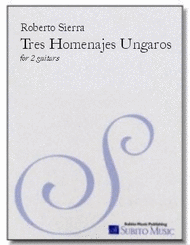 Tres Homenajes Hungaros (Three Hungarian Tributes) Sheet Music by Roberto Sierra