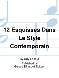 12 Esquisses Dans Le Style Contemporain Sheet Music by Guy Lacour