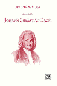 101 Chorales Harmonized by Johann Sebastian Bach Sheet Music by Johann Sebastian Bach