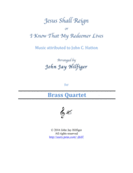 Jesus Shall Reign (Brass Quartet) Sheet Music by John C. Hatton (attributed)