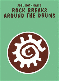 Rock Breaks Around The Drums Sheet Music by Joel Rothman