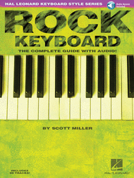 Rock Keyboard - The Complete Guide with Online Audio! Sheet Music by Scott Miller