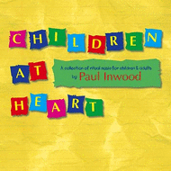 Children at Heart Sheet Music by Paul Inwood
