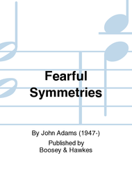 Fearful Symmetries Sheet Music by John Adams