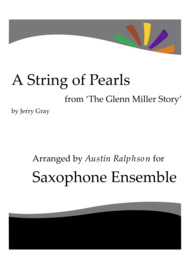 A String of Pearls from 'The Glenn Miller Story' - sax ensemble Sheet Music by Eddie Delange