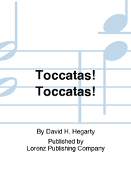 Toccatas! Toccatas! Sheet Music by David H. Hegarty