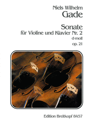 Sonata No. 2 in D minor Op. 21 Sheet Music by Niels Wilhelm Gade