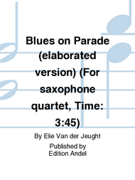 Blues on Parade (elaborated version) (For saxophone quartet
