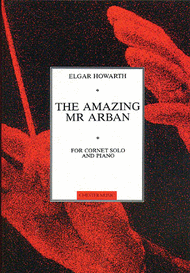The Amazing Mr Arban for Cornet and Piano Sheet Music by Elgar Howarth