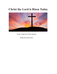 Christ the Lord is Risen Today (for flute quartet) Sheet Music by Charles Wesley