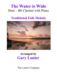 THE WATER IS WIDE (Bb Clarinet & Piano with Parts) Sheet Music by Traditional Folk Melody