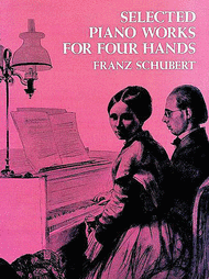 Selected Piano Works for Four Hands Sheet Music by Franz Schubert
