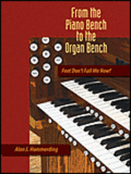 From the Piano Bench to the Organ Bench Sheet Music by Alan Hommerding