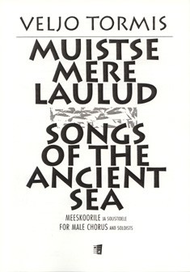 Muistse Mere Laulud / Songs Of The Ancient Sea Sheet Music by Veljo Tormis