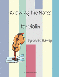 Knowing the Notes for Violin Sheet Music by Cassia Harvey