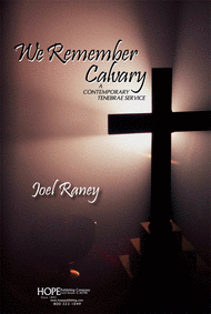 We Remember Calvary (SATB) Sheet Music by Joel Raney