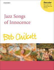 Jazz Songs of Innocence Sheet Music by Bob Chilcott