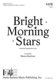 Bright Morning Stars Sheet Music by Shawn L. Kirchner