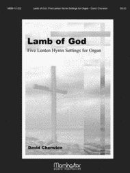 Lamb of God Five Lenten Hymn Settings Sheet Music by David Cherwien