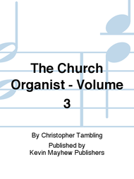 The Church Organist - Volume 3 Sheet Music by Christopher Tambling