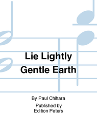 Lie Lightly Gentle Earth Sheet Music by Paul Chihara