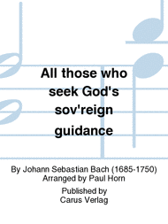 All those who seek God's sov'reign guidance (Wer nur den lieben Gott lasst walten) Sheet Music by Johann Sebastian Bach