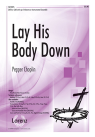 Lay His Body Down Sheet Music by Pepper Choplin