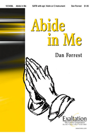 Abide in Me Sheet Music by Dan Forrest