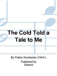 The Cold Told a Tale to Me Sheet Music by Pekka Kostiainen