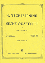 Sechs Quartette (Six Quartets) for Four Horns - Score and Parts Sheet Music by Nikolai Tcherepnin