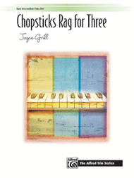 Chopsticks Rag for Three Sheet Music by Joyce Grill