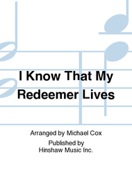 I Know That My Redeemer Lives Sheet Music by Michael Cox