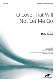 O Love That Will Not Let Me Go Sheet Music by Molly Ijames