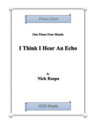 I Think I Hear An Echo - Easy Elementary - 1 piano 4 hands Sheet Music by Nick Raspa
