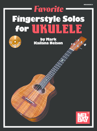 Favorite Fingerstyle Solos for Ukulele Sheet Music by Mark "Kailana" Nelson