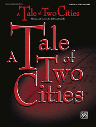 A Tale of Two Cities: Vocal Selections Sheet Music by Jill Santoriello