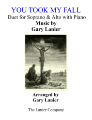 YOU TOOK MY FALL (Soprano/Alto Duet with Piano) Sheet Music by Gary Lanier