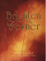 Brighten the Corner Sheet Music by Rebecca Bonam