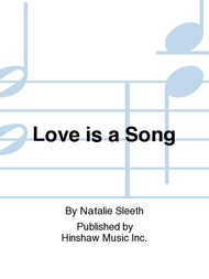 Love Is a Song Sheet Music by Natalie Sleeth