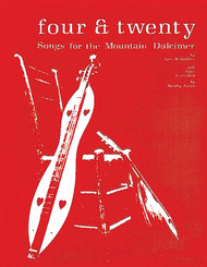 Four & Twenty Songs for the Mountain Dulcimer Sheet Music by Dorothy French