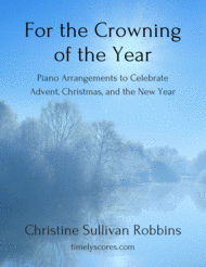 For the Crowning of the Year: Piano Arrangements to Celebrate Advent