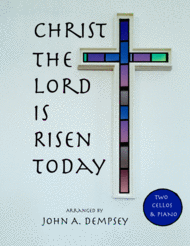 Christ the Lord is Risen Today (Trio for Two Cellos and Piano) Sheet Music by Charles Wesley