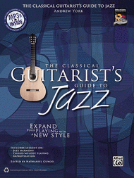 The Classical Guitarist's Guide to Jazz Sheet Music by Andrew York