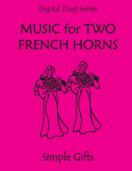 Simple Gifts (Shaker Song) for Horn Duet  (Music for Two French Horns) Sheet Music by Shaker Hymn