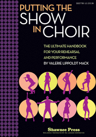 Putting the SHOW in CHOIR Sheet Music by Valerie Lippoldt Mack
